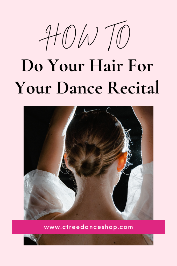 How To Do Your Hair For Your Dance Recital